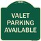 Signmission Designer Series-Valet Parking Available Green Heavy-Gauge Aluminum, 18" x 18", G-1818-9745 A-DES-G-1818-9745 - alternate 1